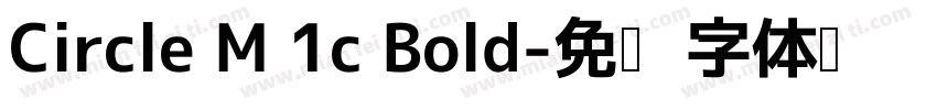 Circle M 1c Bold字体转换